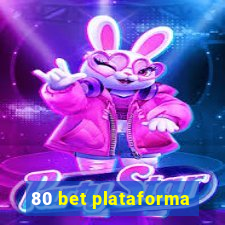 80 bet plataforma